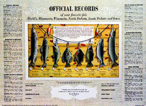 OFFICIAL RECORDS by Les Kouba is a print published by Les Kouba showing the fishing records of most fresh water species. The image size is 18″ X 25″ plus full margins.